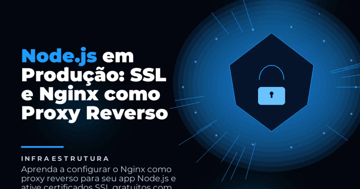 Node.js em Produção: SSL e Nginx como Proxy Reverso