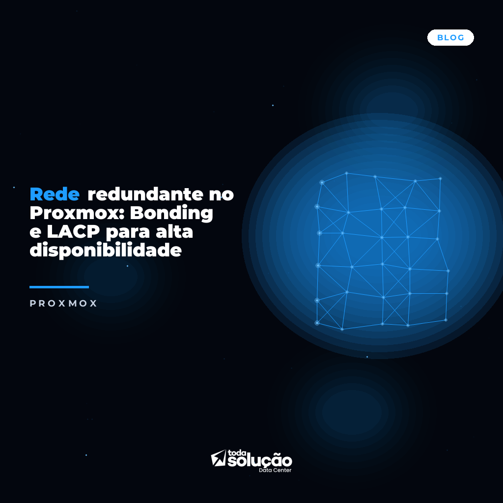 Redundância Proxmox: Guia Bonding e LACP