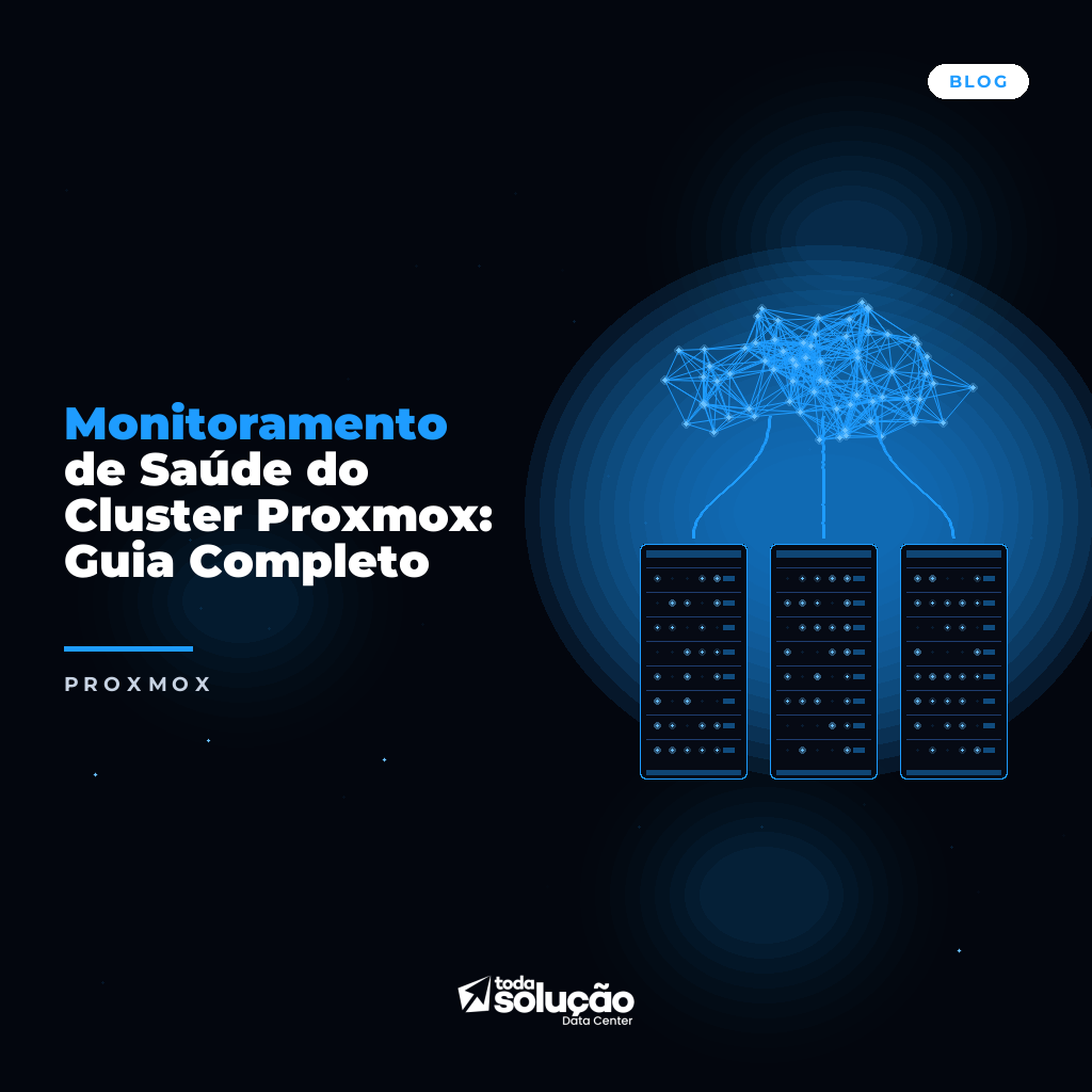 Monitoramento de Saúde do Cluster Proxmox: Guia Completo