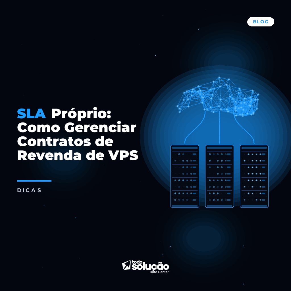 SLA Próprio: Como Gerenciar Contratos de Revenda de VPS