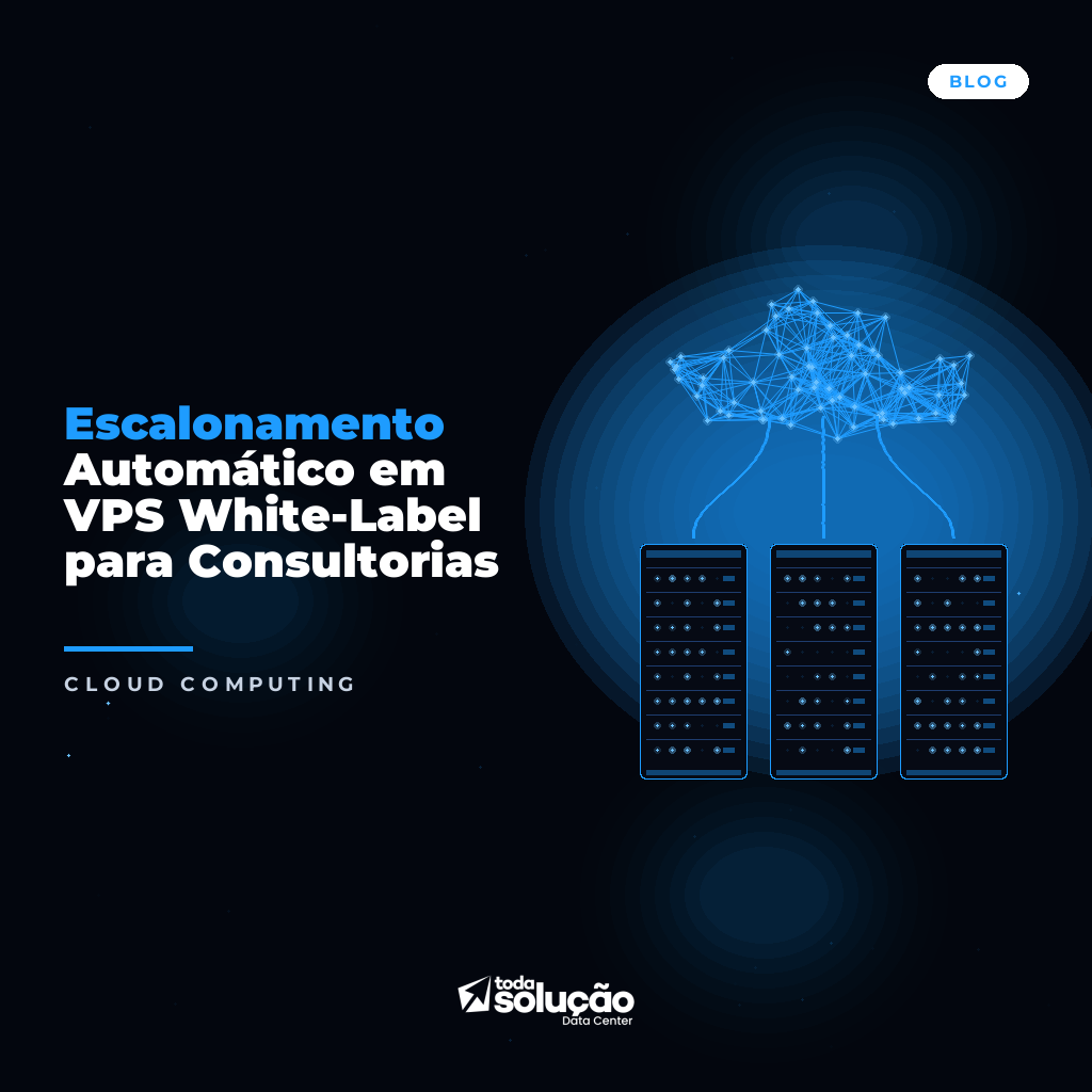 Escalonamento Automático em VPS White-Label para Consultorias