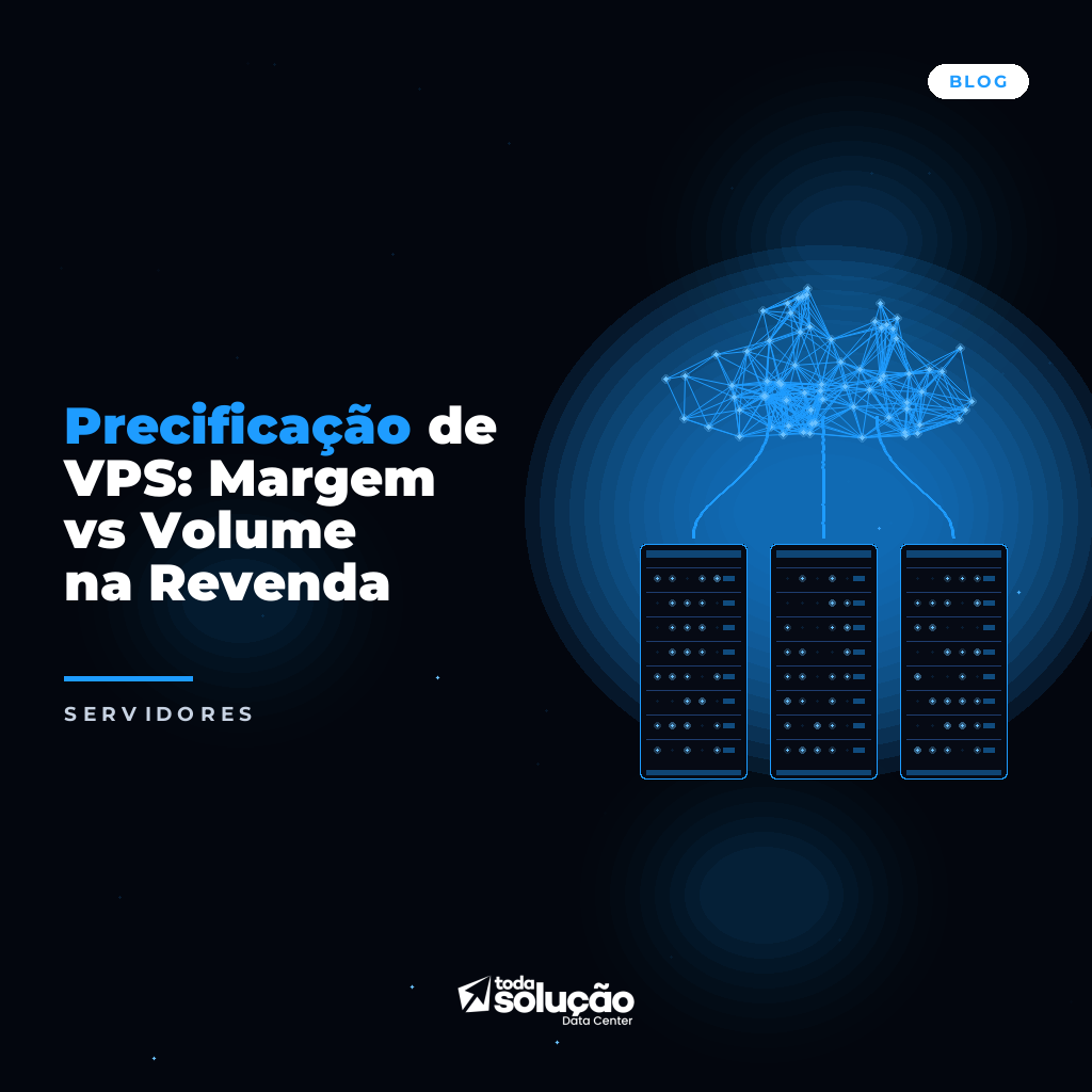 Precificação de VPS: Margem vs Volume na Revenda
