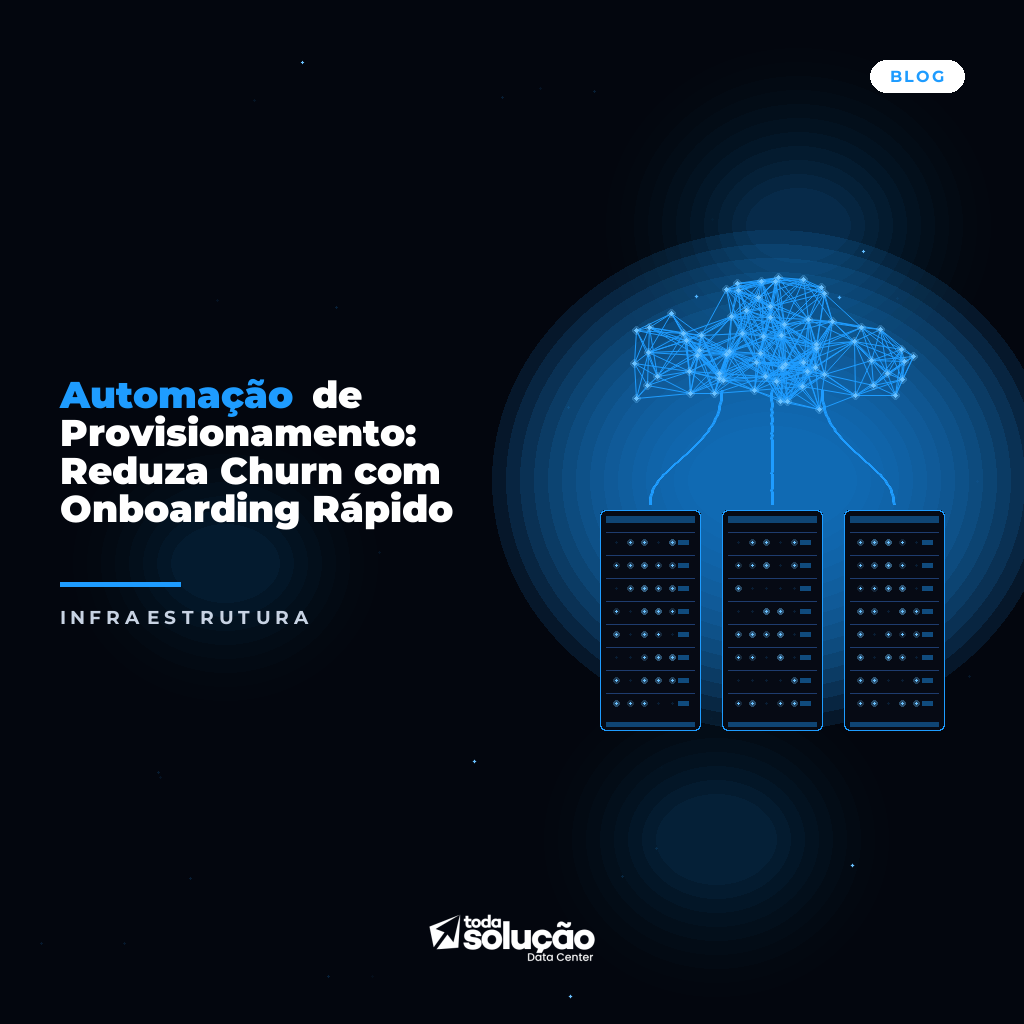 Automação de Provisionamento: Reduza Churn com Onboarding Rápido