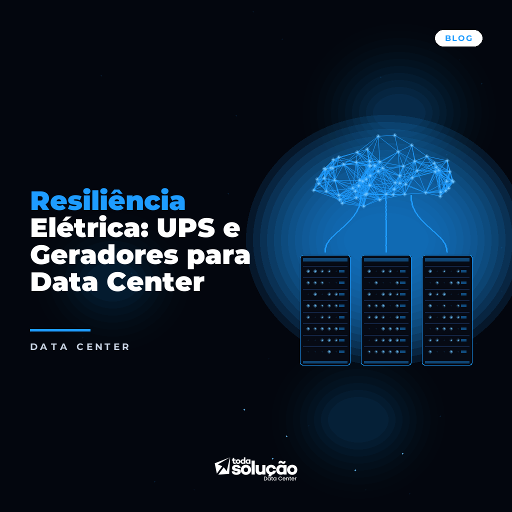 Resiliência Elétrica: UPS e Geradores para Data Center