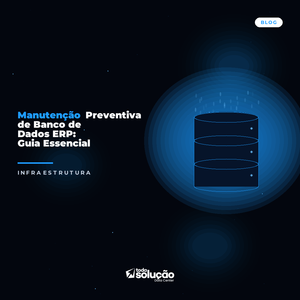 Manutenção Preventiva de Banco de Dados ERP: Guia Essencial