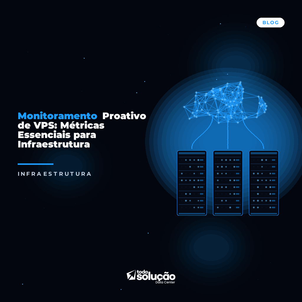 Monitoramento Proativo de VPS: Métricas Essenciais para Infraestrutura