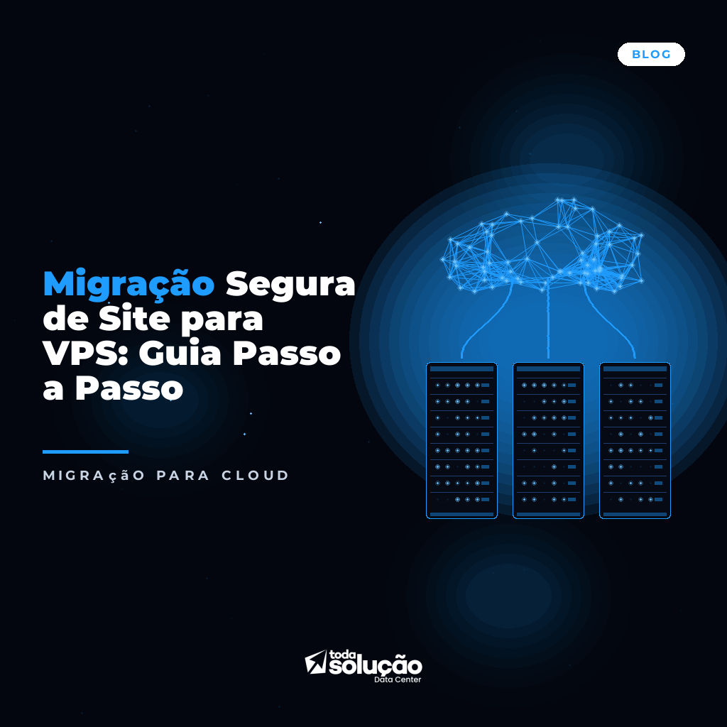 Migração Segura de Site para VPS: Guia Passo a Passo