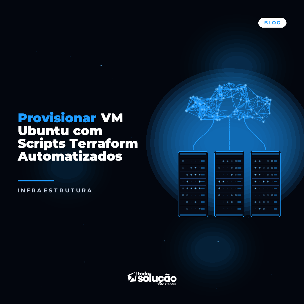 Provisionar VM Ubuntu com Scripts Terraform Automatizados