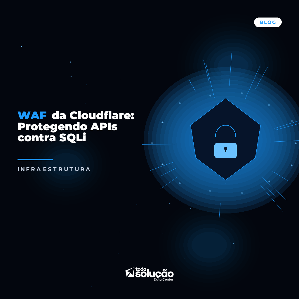 WAF da Cloudflare: Protegendo APIs contra SQLi