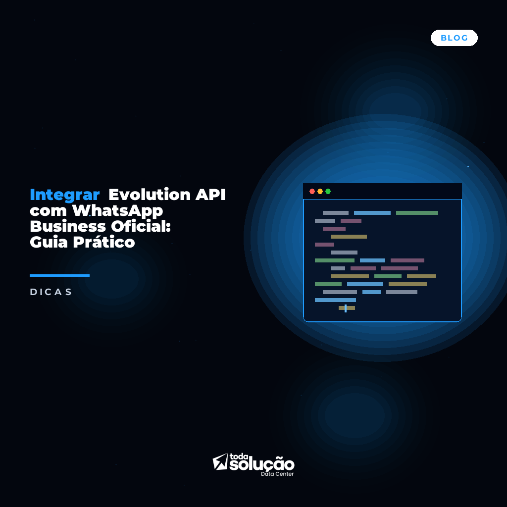 Integrar Evolution API com WhatsApp Business Oficial: Guia Prático
