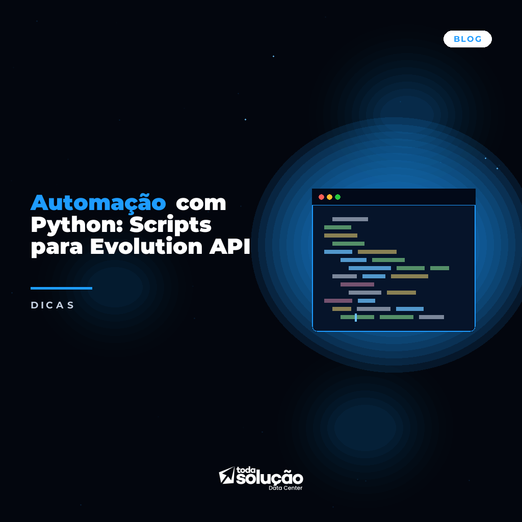 Evolution API com Python: Scripts Práticos para Automação