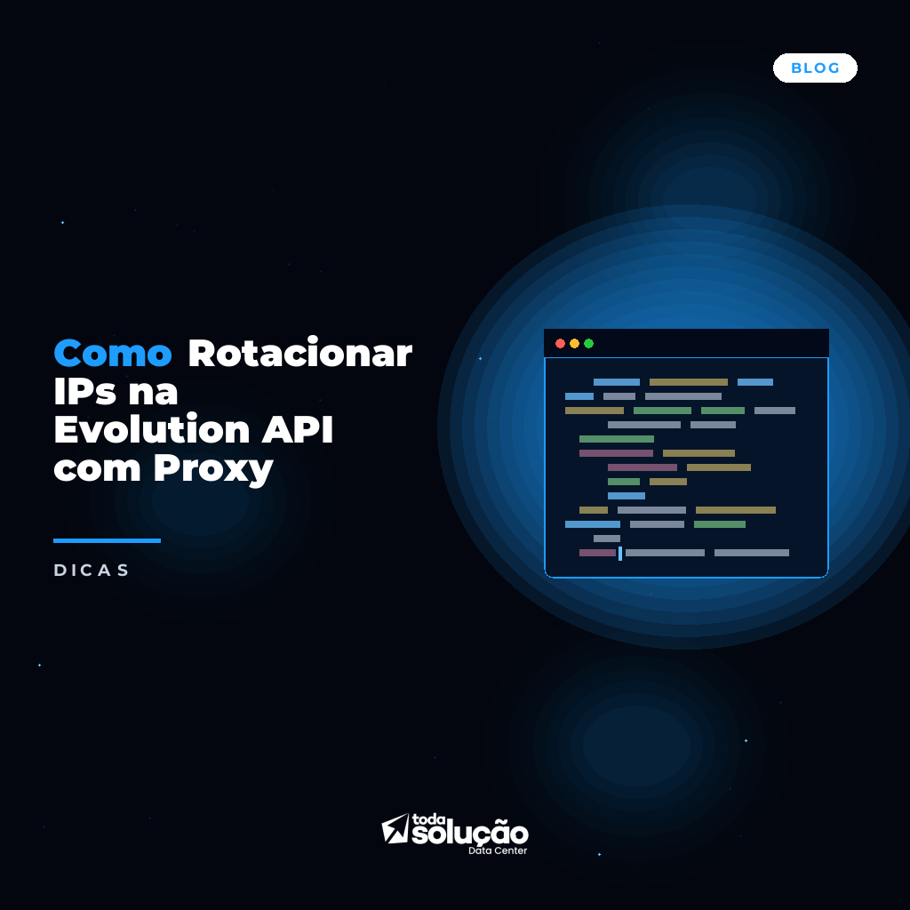 Rotacionar IPs Evolution API: Guia Completo de Proxy