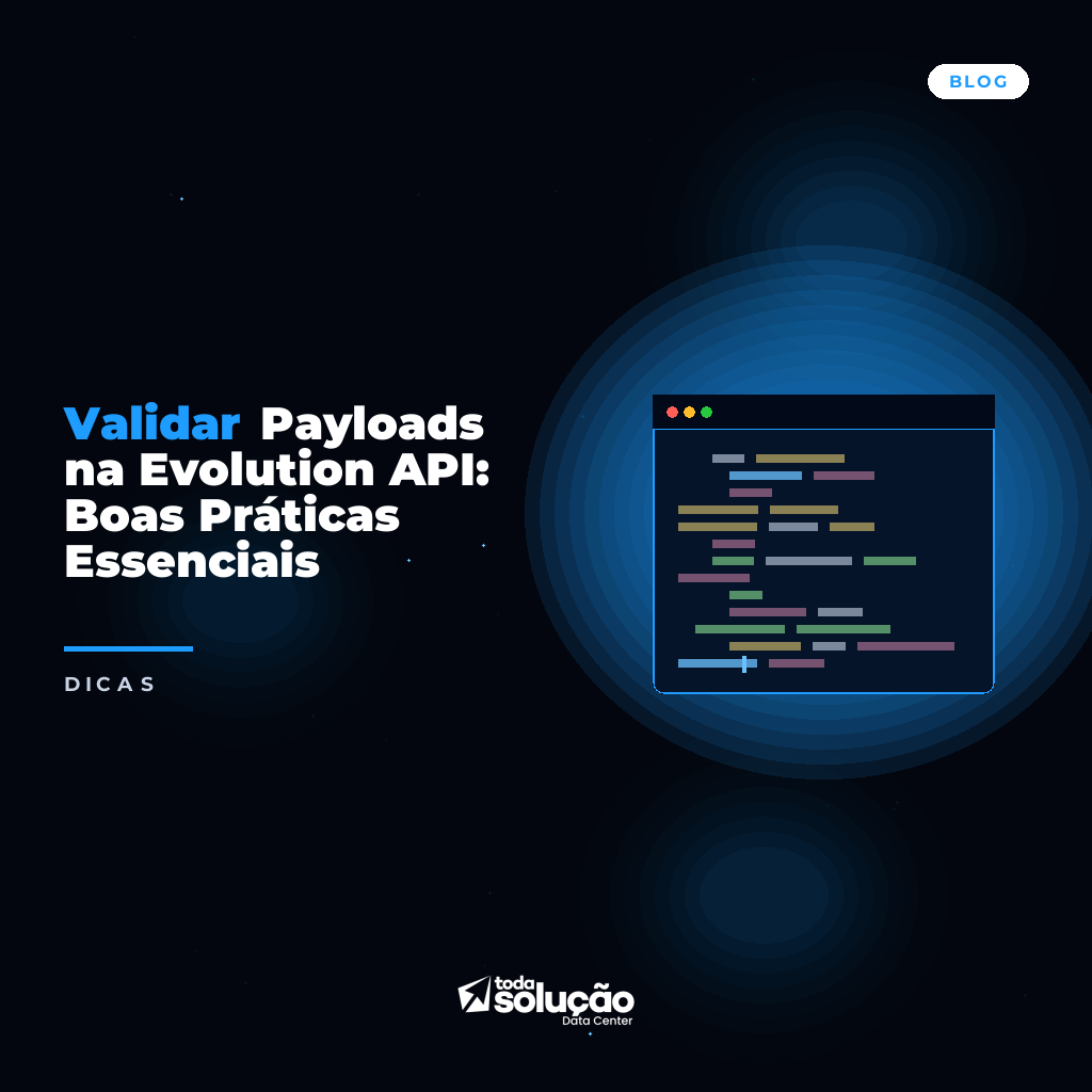 Validar Payloads Evolution API: Guia Técnico Completo