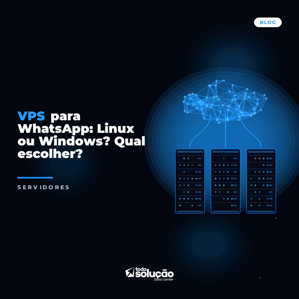 VPS para WhatsApp: Linux ou Windows? Qual escolher?