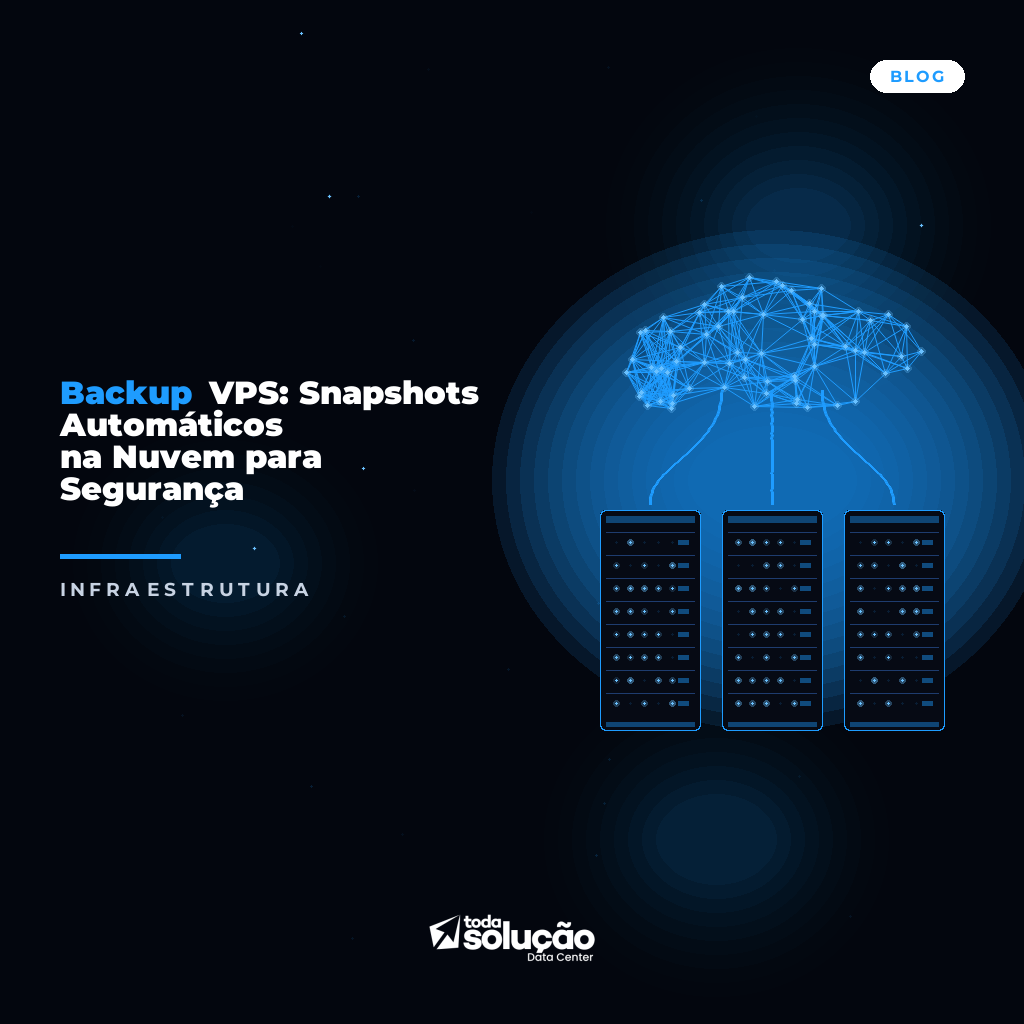Backup VPS: Snapshots Automáticos na Nuvem para Segurança