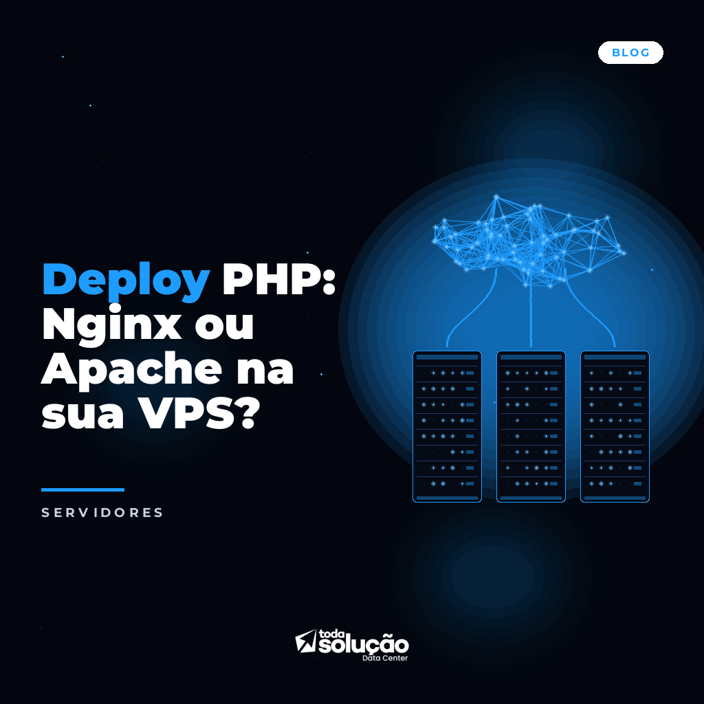 Deploy PHP: Nginx ou Apache na sua VPS?