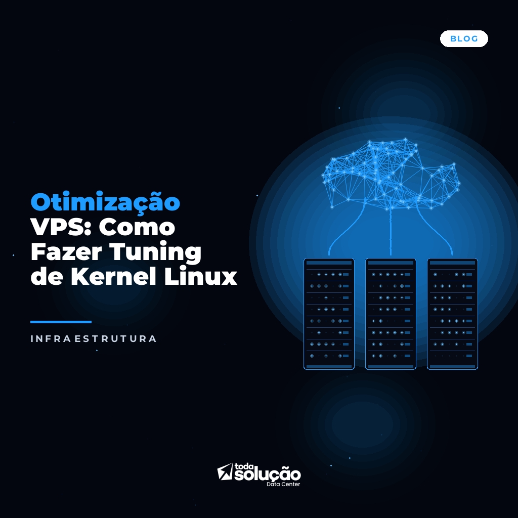 Otimização VPS: Como Fazer Tuning de Kernel Linux
