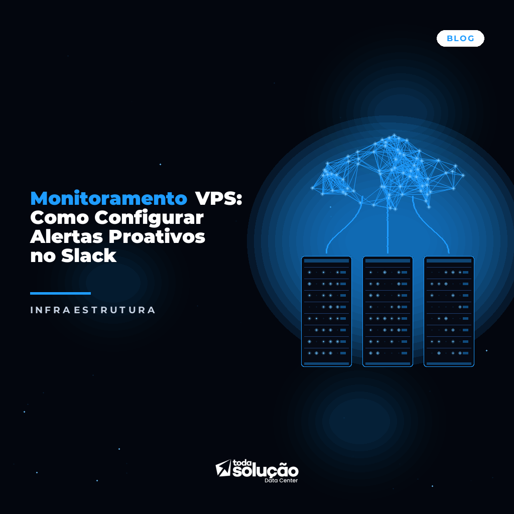 Monitoramento VPS: Como Configurar Alertas Proativos no Slack