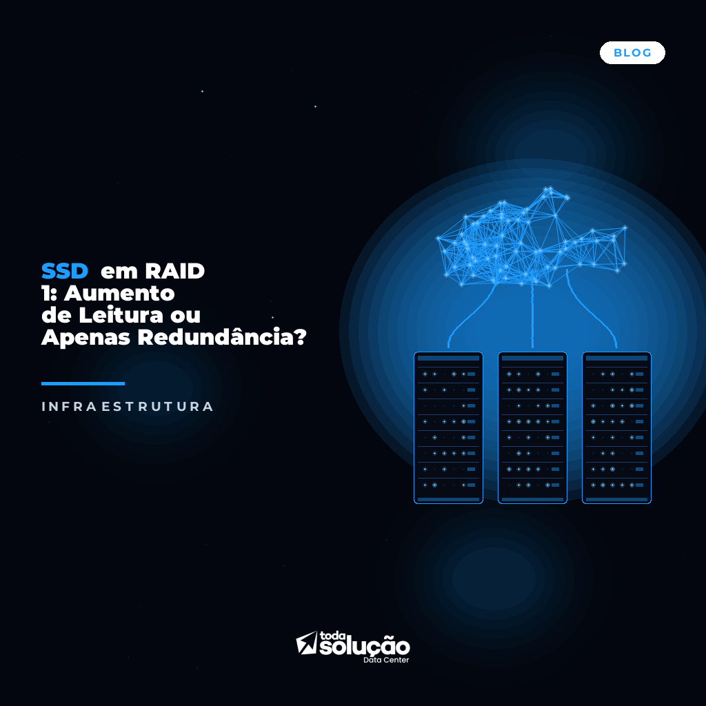 SSD em RAID 1: Aumento de Leitura ou Apenas Redundância?