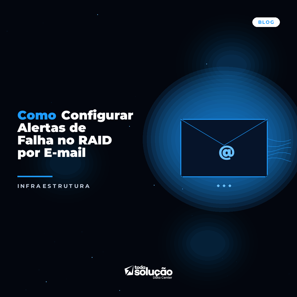 Como Configurar Alertas de Falha no RAID por E-mail