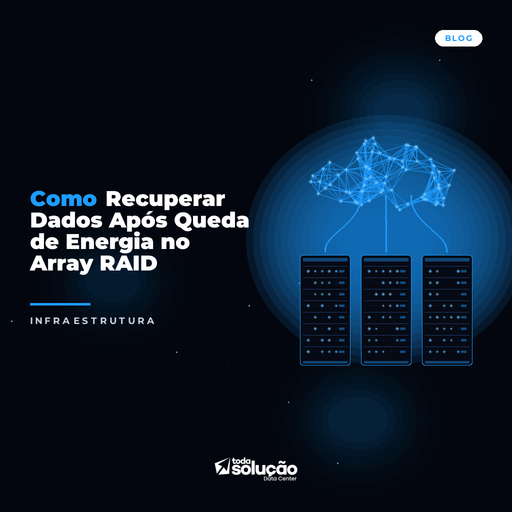 Como Recuperar Dados Após Queda de Energia no Array RAID