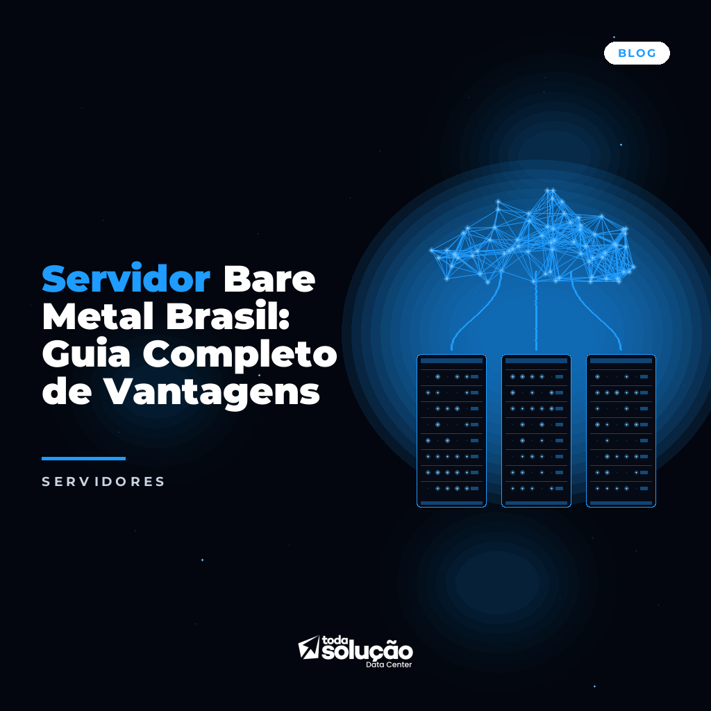 Servidor Bare Metal Brasil: Vantagens vs VPS