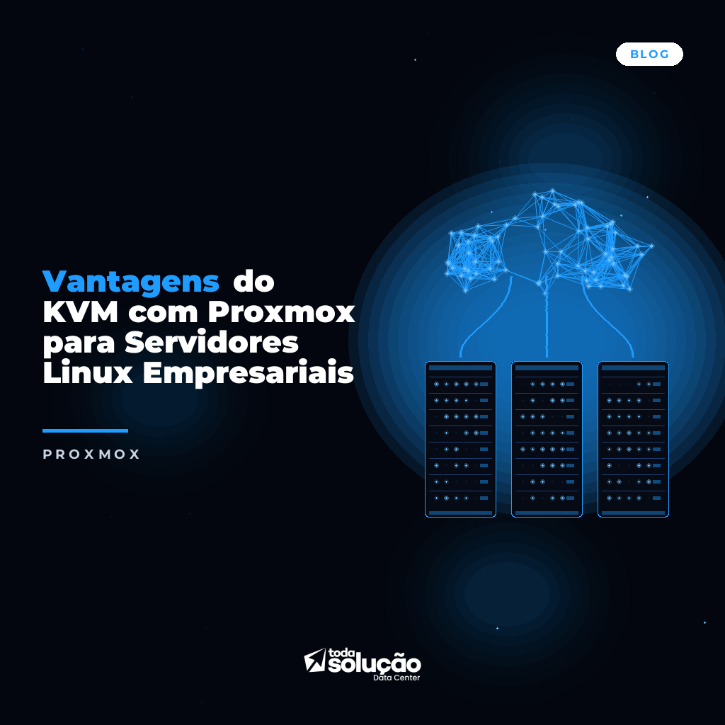 Vantagens do KVM com Proxmox para Servidores Linux Empresariais