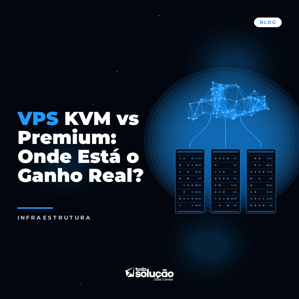 VPS KVM vs Premium: Onde Está o Ganho Real?
