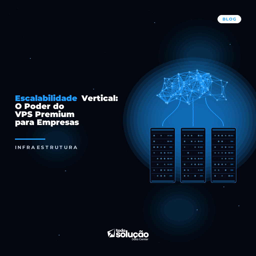 VPS Premium: Escalabilidade Vertical para Alta Performance