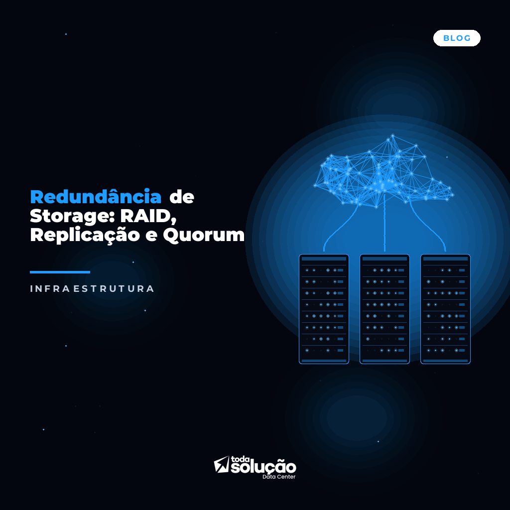 Redundância de Storage: RAID, Replicação e Quorum