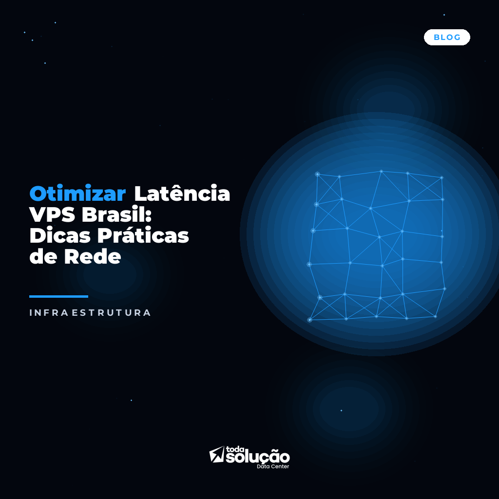 Latência Baixa IX.br: Como Otimizar VPS Brasil