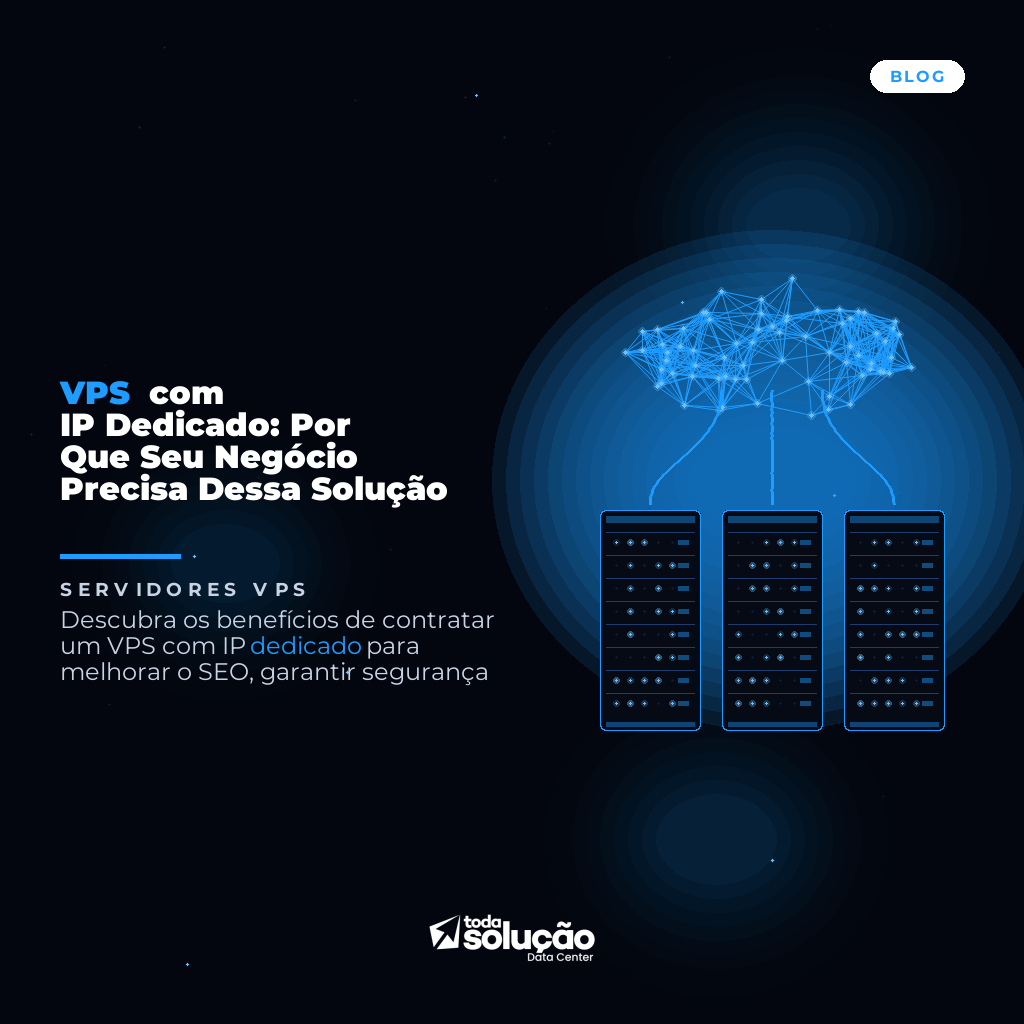 VPS com IP Dedicado: Vantagens e Benefícios