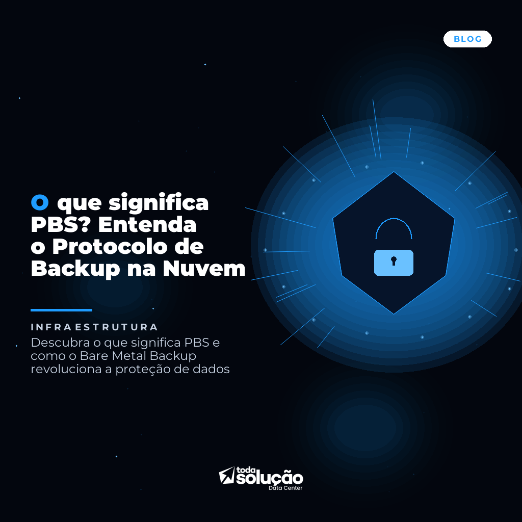 O que significa PBS? Entenda o Protocolo de Backup na Nuvem