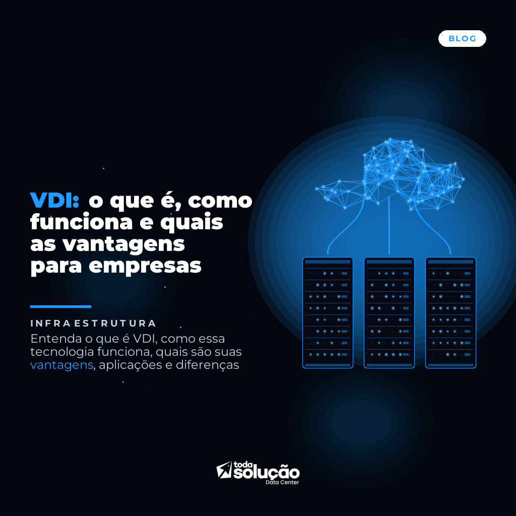 VDI: o que é, como funciona e quais as vantagens para empresas