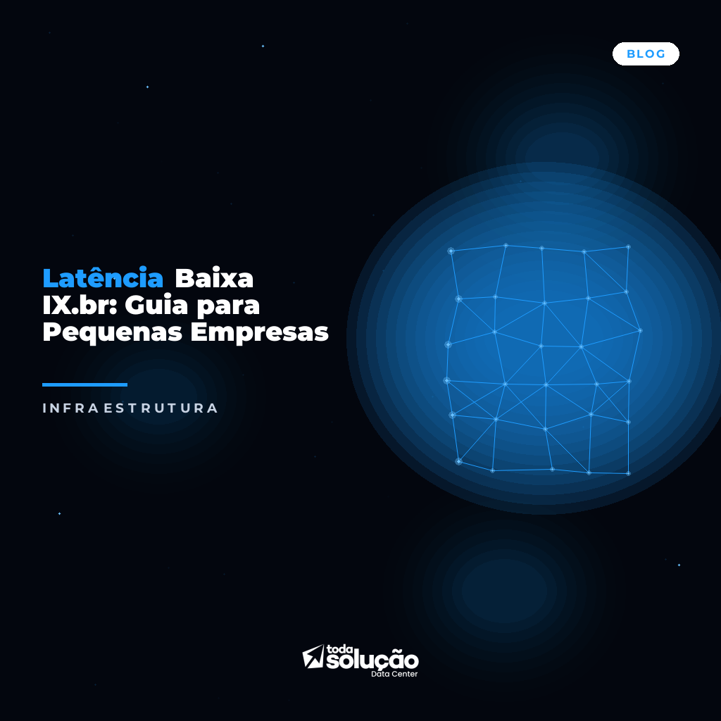 Latência Baixa IX.br: Guia para VPS e Hosting