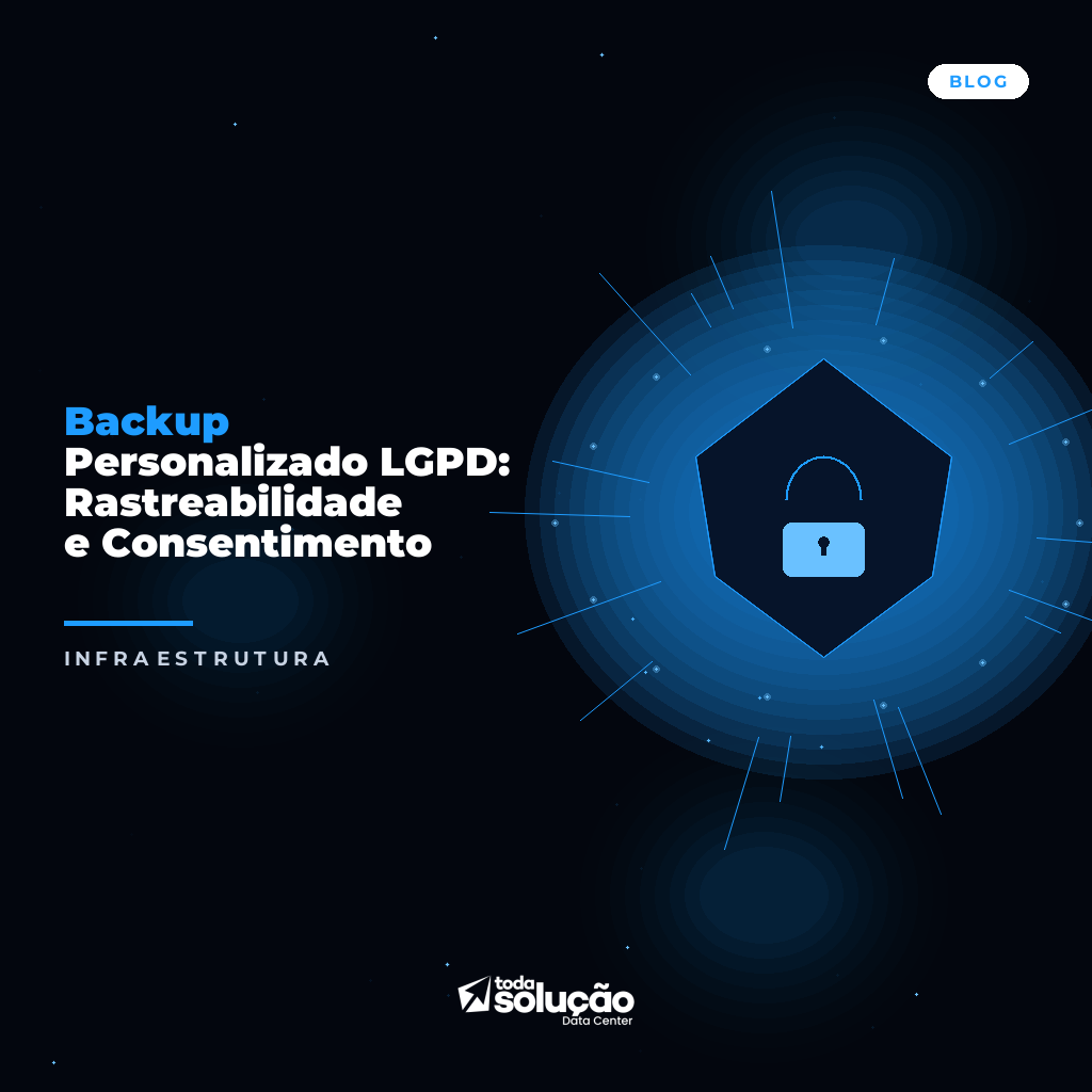 Backup Personalizado LGPD: Guia Técnico e Conformidade