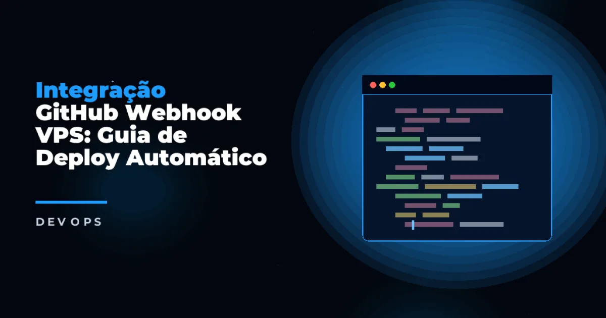 Integração GitHub Webhook VPS: Guia de Deploy Automático