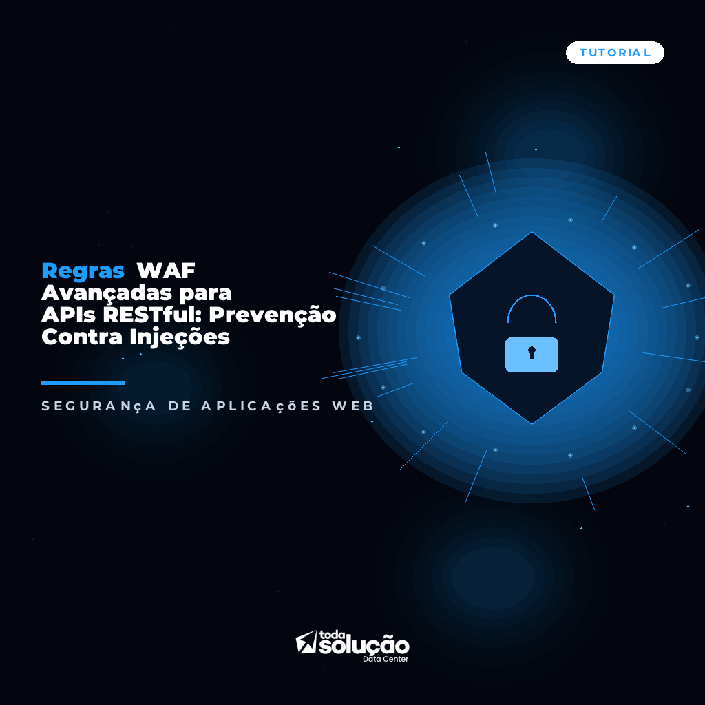 WAF para APIs REST: Regras Anti-Injeção (Guia Prático)