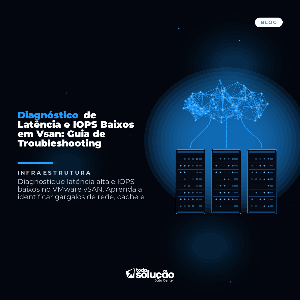 Diagnóstico de Latência e IOPS Baixos em Vsan: Guia de Troubleshooting
