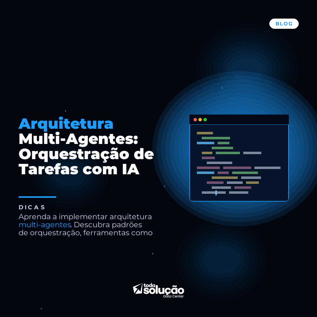 Arquitetura Multi-Agentes: Orquestração de Tarefas com IA
