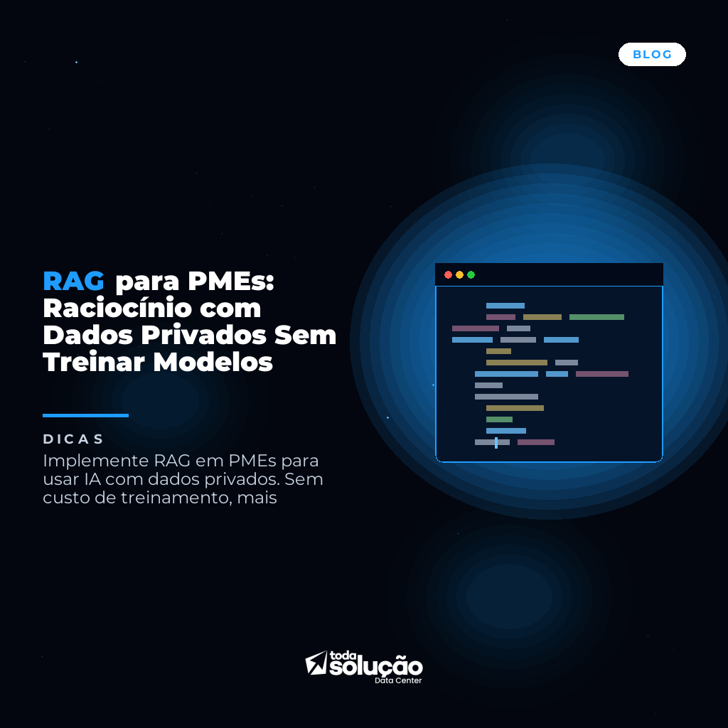 RAG para PMEs: Raciocínio com Dados Privados Sem Treinar Modelos