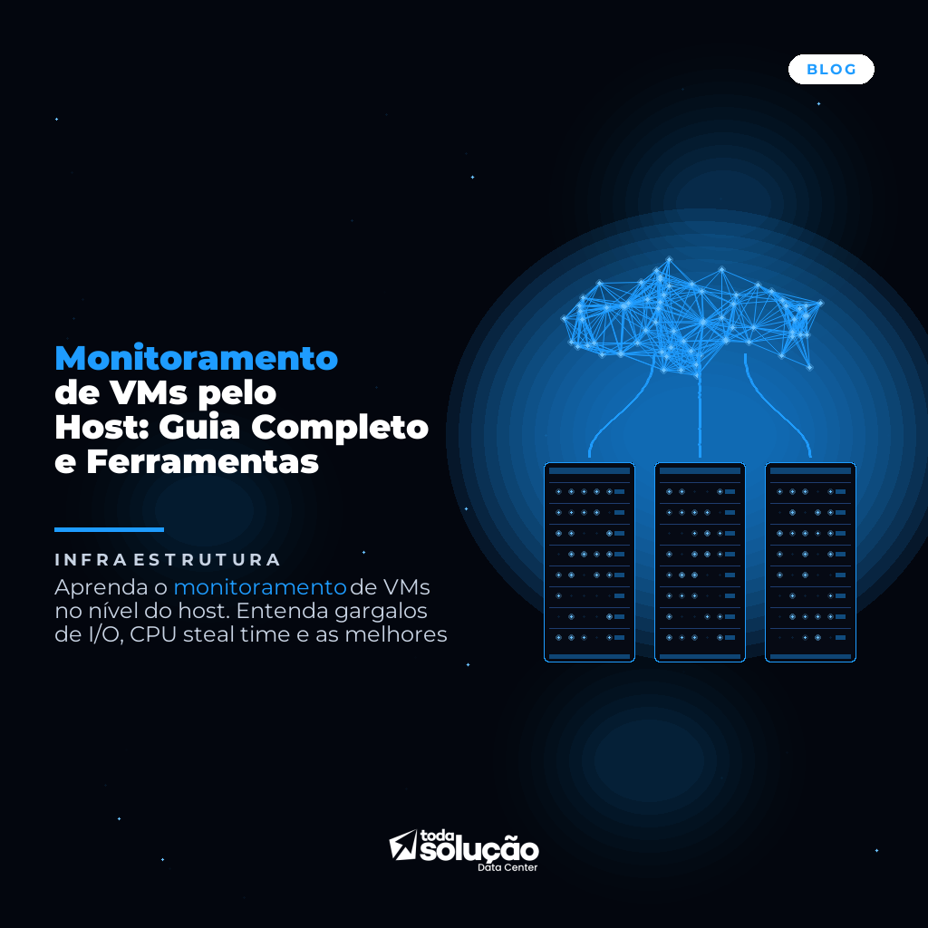 Monitoramento de VMs pelo Host: Guia Completo e Ferramentas