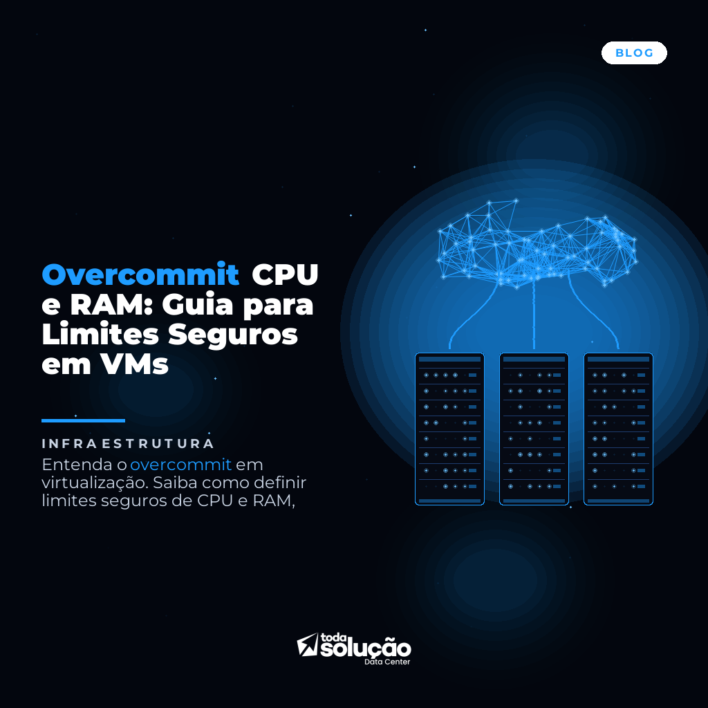 Overcommit CPU e RAM: Guia para Limites Seguros em VMs