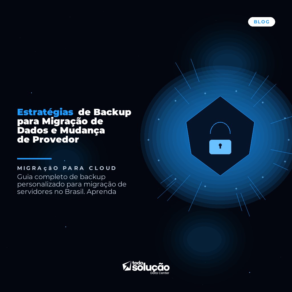 Estratégias de Backup para Migração de Dados e Mudança de Provedor
