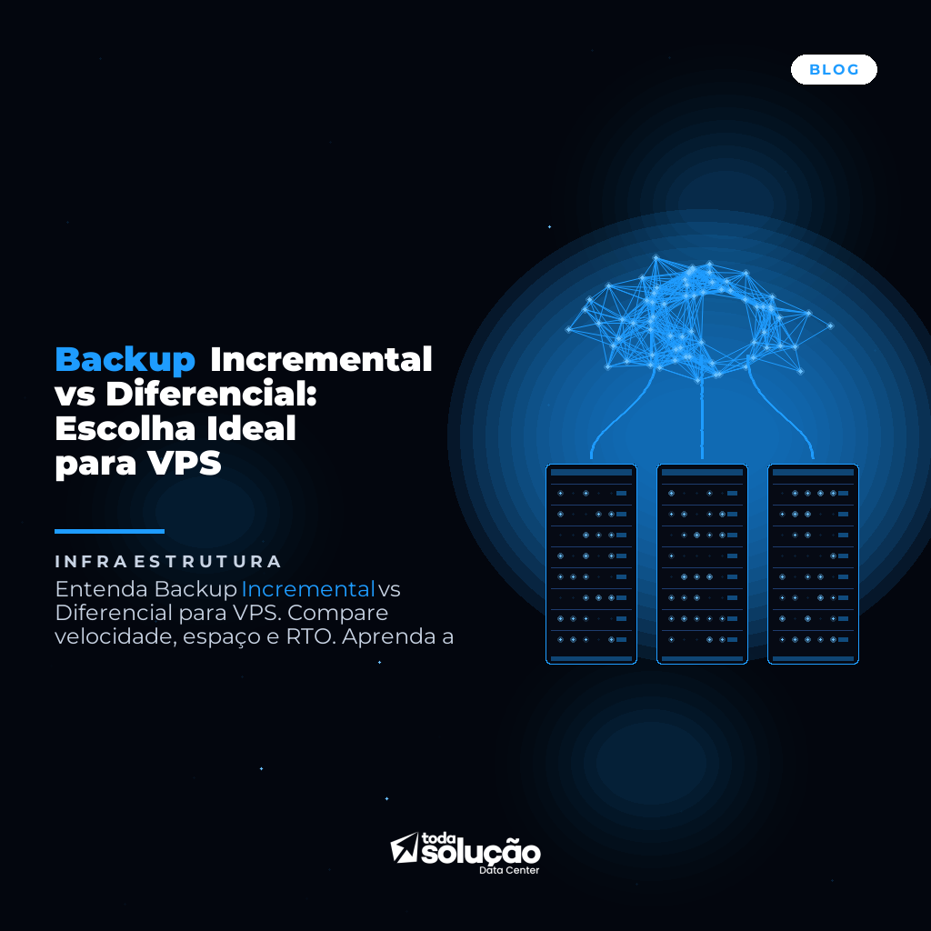 Backup Incremental vs Diferencial: Escolha Ideal para VPS