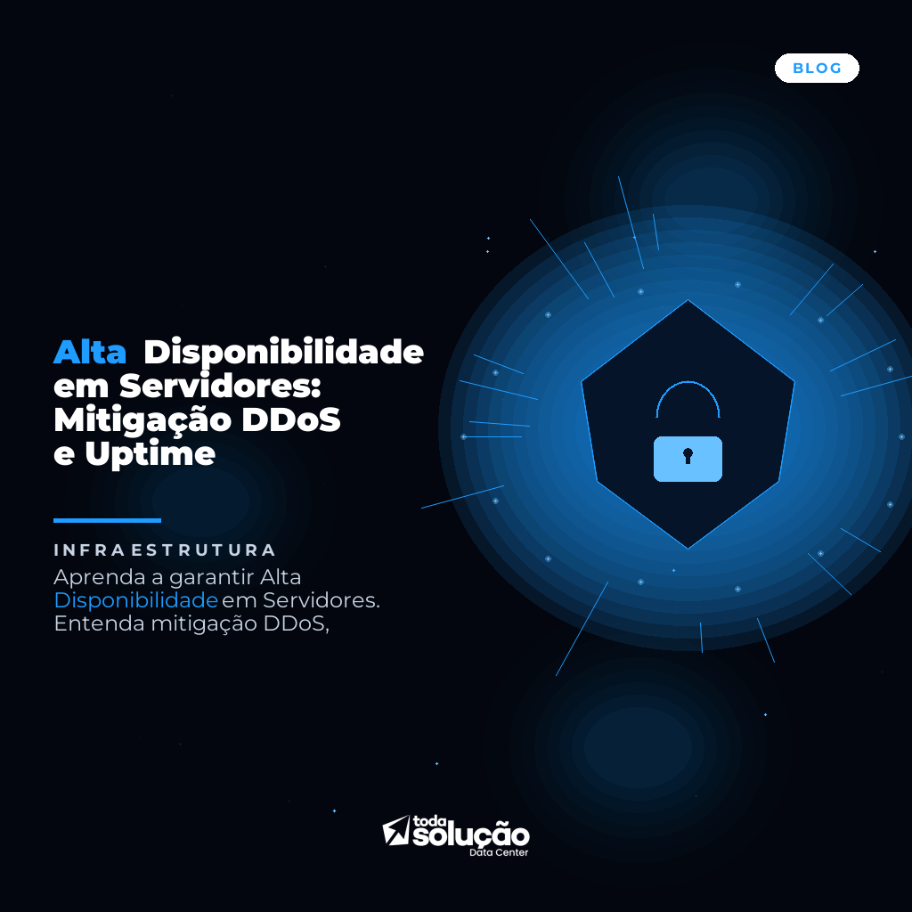 Alta Disponibilidade em Servidores: Mitigação DDoS e Uptime