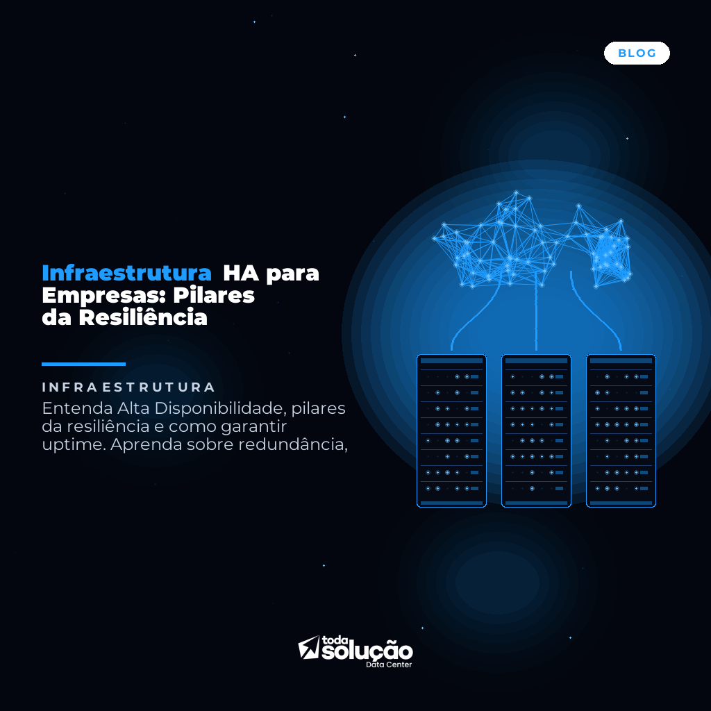 Infraestrutura HA para Empresas: Pilares da Resiliência