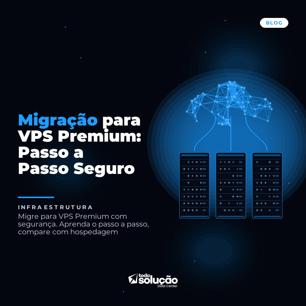 Migração para VPS Premium: Passo a Passo Seguro