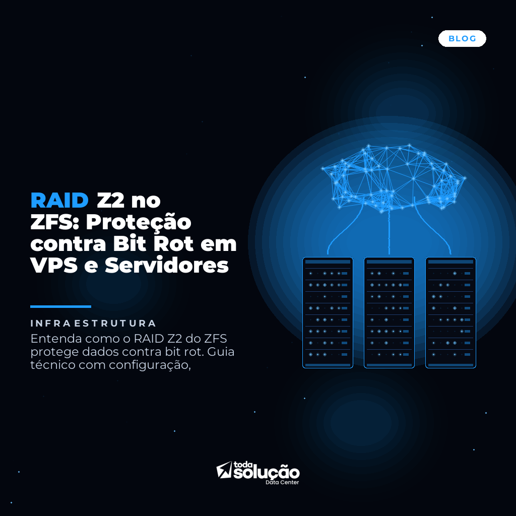 RAID Z2 no ZFS: Proteção contra Bit Rot em VPS e Servidores