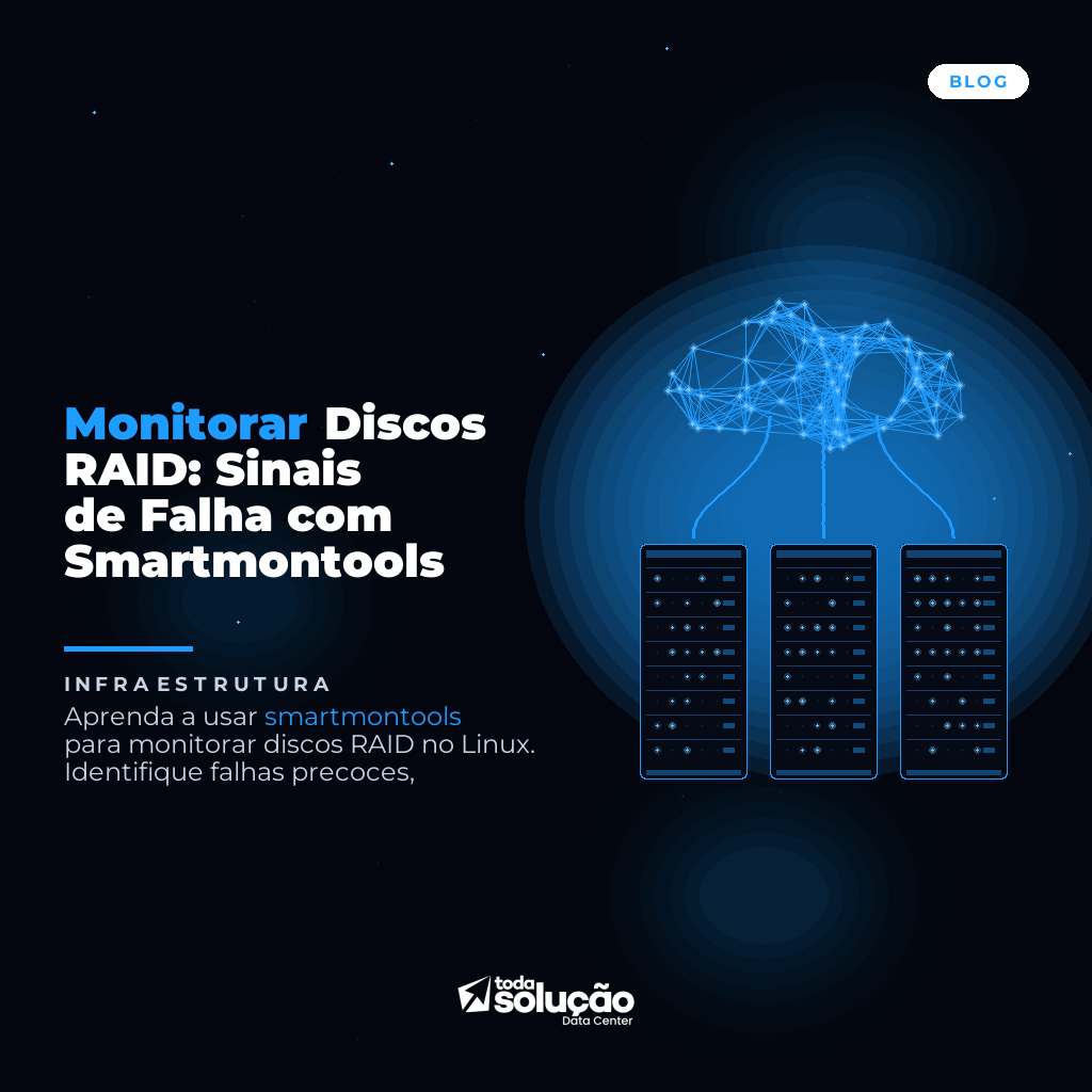 Monitorar Discos RAID: Sinais de Falha com Smartmontools